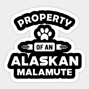 Alaskan Malamute - Property of an alaskan malamute Sticker